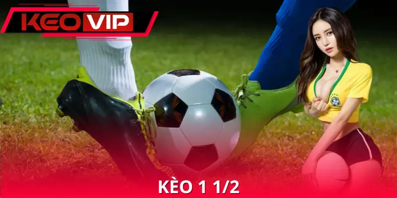 Kèo 1 1/2