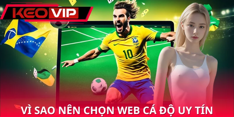Lý do cần biết web cá độ bóng đá uy tín